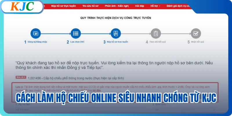 Cách làm hộ chiếu online siêu nhanh chóng từ KJC
