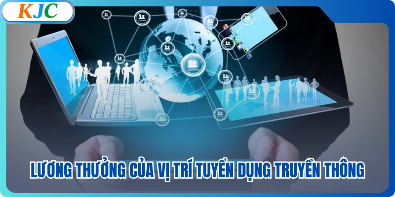 Lương thưởng của vị trí tuyển dụng truyền thông