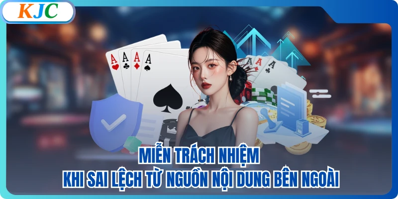 Miễn trách nhiệm khi sai lệch từ nguồn nội dung bên ngoài